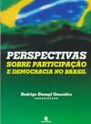 Perspectivas sobre participaçao e democracia no brasil - UNIJUI