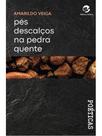 Pés descalços na pedra quente Pés descalços na pedra quente