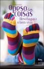 Peso das coisas, o - filosofia para o bem viver
