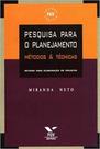 Pesquisa para o planejamento: métodos & técnicas - FGV