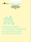 Pesquisas sobre a utilização de olimpíadas de matemática como recurso pedagógico Pesquisas sobre a utilização de olimpíadas de matemática como recurso pedagógico