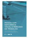 Pessoa com deficiência visual e mercado de trabalho - 2024 Pessoa com deficiência visual e mercado de trabalho - 2024