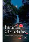 Pétalas caem sobre cachoeiras Pétalas caem sobre cachoeiras