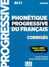 Phonetique progressive du francais - niveau avance - corriges - 2eme ed - CLE INTERNATIONAL - PARIS