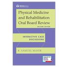 Physical medicine and rehabilitation oral board review - Demos Medical (springer Pub)