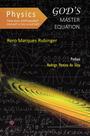 Physics: How does God manifest himself in the universe God's master equation - Synergia