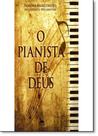 Pianista de Deus, O