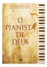 Pianista de Deus, O