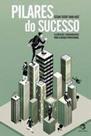 Pilares do Sucesso: Elementos Fundamentais Para o Avanço Profissional
