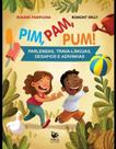 Pim, Pam, Pum! - Parlendas, Trava-Línguas, Desafios e Adivinhas