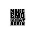Pin de Metal Make Emo Great Again Broches para Mochila e Jaqueta