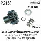 PINHAO PARTIDA para 29MT SO CABECA C/ PARTIDA DELCO 11DENTES