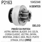 PINHAO PARTIDA para ASTRA/ MERIVA/ BLAZER/ S10/ CELTA/ CORSA