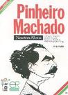 Pinheiro Machado - Coleção Esses Gaúchos - Biografia de um Senador e Tropeiro Pinheiro Machado - Coleção Esses Gaúchos - Biografia de um Senador e Tropeiro