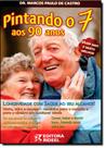 Pintando o 7 aos 90 Anos: Longividade Com Saúde ao Seu Alcance! - RIDEEL