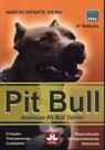 Pitbull-Criação, Treinamento, Cuidados - Lipel