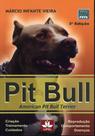 Pitbull-Criação, Treinamento, Cuidados - Lipel
