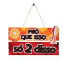 Placa 2 Partes - Mio Que Isso Só 2 Disso - 1 unidade - Grintoy - Rizzo