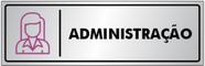 Placa ADMINISTRAÇÃO - Sinalização - Portas / Paredes - em Alumínio de 25x8cm Placa ADMINISTRAÇÃO - Sinalização - Portas / Paredes - em Alumínio de 25x8cm