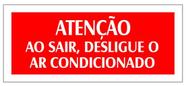 Placa - atencao ao sair desligue ar condicionado - vermelha / em ps 20 x 7cm emplac br