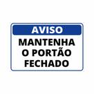 Placa Aviso Mantenha o Portao fechado sinalização grades portões