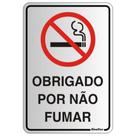 Placa de Alumínio Auto-Adesiva 16x23cm Obrigado Por Não Fumar - 150 AL - SINALIZE Placa de Alumínio Auto-Adesiva 16x23cm Obrigado Por Não Fumar - 150 AL - SINALIZE