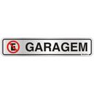 Placa de Alumínio Auto-Adesiva 5x25cm Garagem - 100 CI - SINALIZE