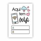 Placa de Aviso / Sinalização / Aaqui tem Wifi - 15x20cm - Wi04