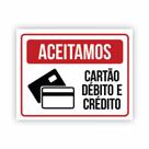 Placa de aviso / Sinalização - Aceitamos cartões de crédito - (15x20cm) - CD01