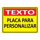 Placa de Aviso / Sinalização - COM SEU TEXTO / FRASE - (15x20cm) ST04