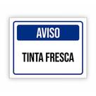 Placa de Aviso / Sinalização - Cuidado Tinta Fresca - (15x20cm) TF08