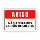 Placa de Aviso / Sinalização - Não Aceitamos Cartões (25x20) - CT04