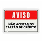 Placa de Aviso / Sinalização - Não Aceitamos Cartões (25x20) - CT09