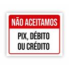 Placa de aviso / Sinalização - Não Aceitamos cartões de crédito / Débito - (15x20cm) CD08