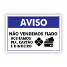 Placa de Aviso / Sinalização - Não Vendemos Fiado (15x20)cm - NF05