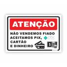 Placa de Aviso / Sinalização - Não Vendemos Fiado (25x20cm) - NF03