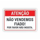 Placa de Aviso / Sinalização - Não Vendemos Fiado (25x20cm) - NF08 Placa de Aviso / Sinalização - Não Vendemos Fiado (25x20cm) - NF08