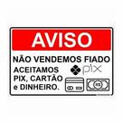 Placa de Aviso / Sinalização - Não Vendemos Fiado (25x20cm) - NF10 Placa de Aviso / Sinalização - Não Vendemos Fiado (25x20cm) - NF10