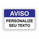 Placa de Aviso / Sinalização - Personalizado com Seu Texto (25x20cm) - SP08