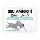 Placa de Aviso / Sinalização - Seu Pet é Bem-Vindo Aqui- 15x20cm - SP03
