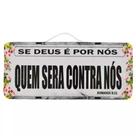 Placa de Carro Decorativa em Madeira - Se Deus é Por Nós! Quem Será Contra Nós!