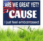 Placa de jardim anti-Trump Are We Great Yet 46 x 30 cm com estaca