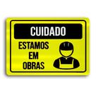 Placa de Metal Cuidado estamos em obra 30cmx20cm