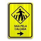 Placa de Metal siga pela calcada 20cmx30cm
