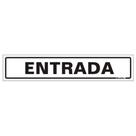 Placa de Poliestireno Auto-Adesiva 5x25cm Entrada - 200 AF - SINALIZE