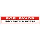 Placa de Poliestireno Auto-Adesiva 5x25cm Por favor Não Bata a Porta - 200 BS - SINALIZE