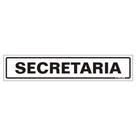 Placa de Poliestireno Auto-Adesiva 5x25cm Secretaria - 200 AK - SINALIZE