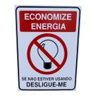 Placa de Sinalização 15x20 ECONOMIZE ENERGIA DESLIGUE-ME Placa de Sinalização 15x20 ECONOMIZE ENERGIA DESLIGUE-ME