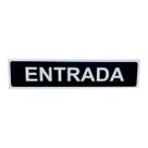 Placa de Sinalização 30x7 ENTRADA fundo preto letra branca