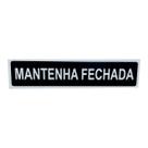 Placa de Sinalização 30x7 MANTENHA FECHADA fundo preto Placa de Sinalização 30x7 MANTENHA FECHADA fundo preto